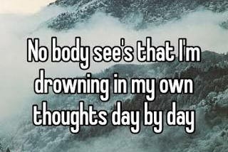 Drowning in My Own Thoughts