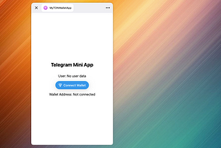 Build a Telegram Mini App with TON Connect: A Step-by-Step Guide