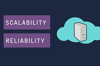 Introduction to System Scalability and Reliability