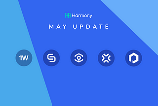 Harmony May Updates: Team Off-Site, Infinity Wallet, Chainstack and 1Wallet