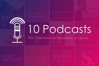 純分享(1)：Ears up! 10 Podcasts for IR Students (Eng. only)