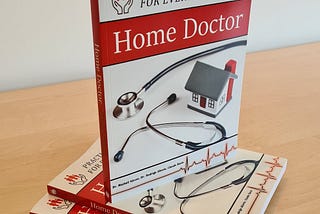 The Home Doctor- Your Comprehensive guide to Family Health.