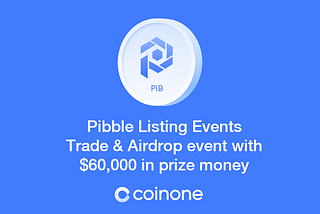 Pibble Listed on the Coinone Exchange (PIB/KRW pair)