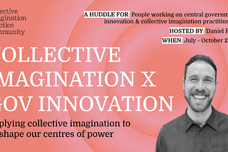 Government Innovation x Collective Imagination: exploring how imagination can (re)shape our centres…