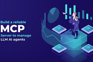 How to Build an MCP Server for LLM AI Agents?