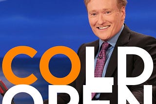 Conan Cold Open (Imagined)