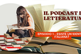 Podcast #1 — Esiste un’identità italiana?