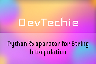 Python % operator for String Interpolation