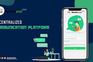 introducing SecretPEP — A decentralized communication platform
