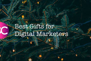 Best Christmas Gifts for Social and Digital Marketers 🎁