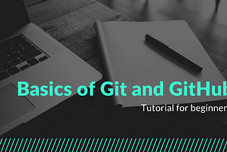 Basics of Git and GitHub