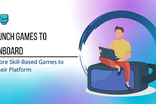 Punch Games to Onboard More Skill-Based Games to Their Platform