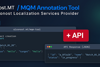 Alconost Announces Public Availability of the MQM Tool API — Automating Project Management for…