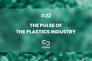 Circular Plastics News #22