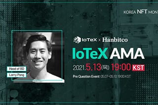 IoTeX X Hanbitco AMA Summary