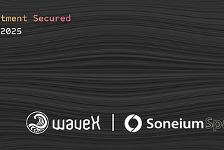 waveX Secures Investment from Soneium Spark Fund