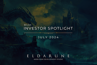 July 2024 | $ELDA Investor Spotlight