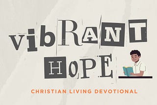 Vibrant Hope — Dreams and Visions