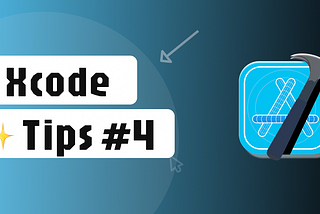 ✨Xcode Tips #4