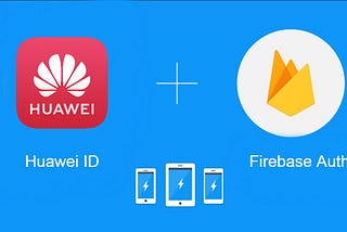 Authenticate your Firebase users with Huawei ID