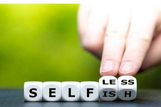 Being selfish or selfless