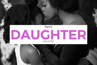 Part II: Daughter
