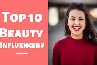 Top 10 Beauty YouTubers You Should Know