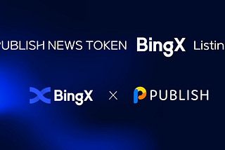 PUBLISH’s NEWS token to be listed on Singapore crypto exchange BingX