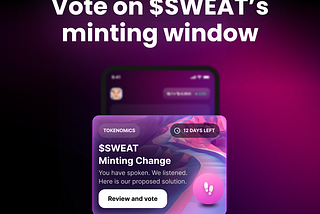 TOKENOMICS UPGRADE: The $SWEAT minting window is now in your hands!