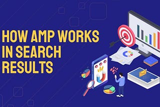 How AMP Works in Search Results
