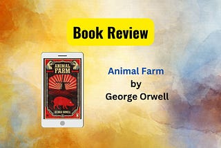 Animal Farm by George Orwell — Book review