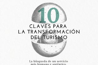 Diez claves para la transformación en Hotelería y Turismo