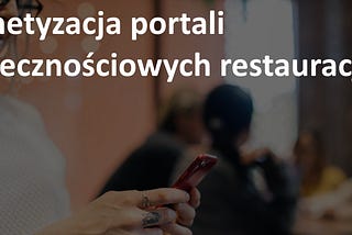 Monetyzacja portali społecznościowych restauracji