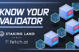 Know Your Validator: Staking Land