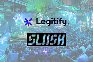 Meet the Legitify team at Slush 2021