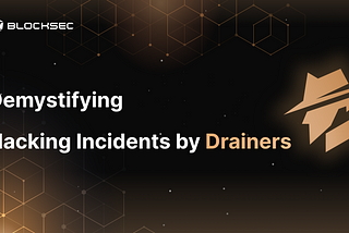 Demystifying Hacking Incidents by Drainers