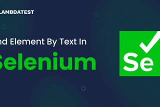 How To Find Element By Text In Selenium WebDriver