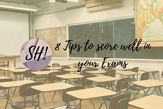 8 Tips to Score Well in Exams