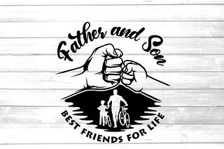 Father and Son Best Friends for life SVG printable dad and son with bicycle clip art T-shirt Design Png