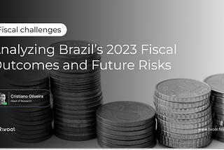 A Concerning Scenario: Analyzing Brazil’s 2023 Fiscal Outcomes and Future Risks