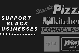 Logos of shops stated in the article blacked out into a black backdrop where “support black businesses” is written on the left side.