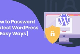 Password Protect WordPress
