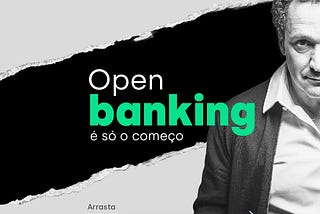 O open banking é só o começo