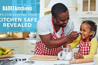 Tips for Keeping Your Kitchen Safe Revealed