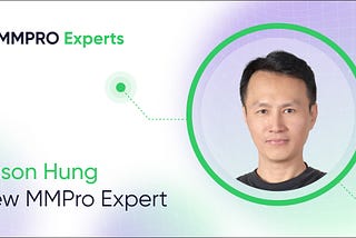 Jason Hung: Industry Veteran and New MMPro Expert