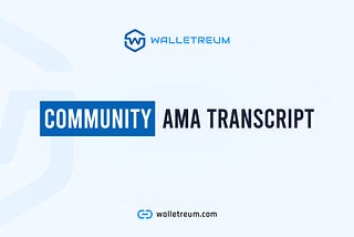 Community AMA Transcript