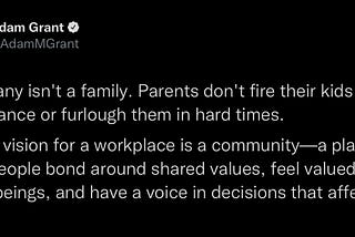 Work is not family.