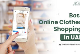 Best Online Clothes Shopping in UAE