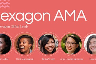 Hexagon UX AMA: Career Journeys with Global Leads