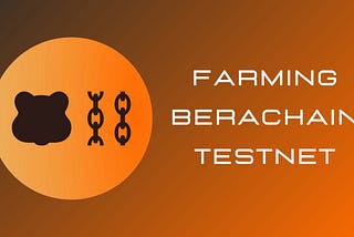 Farming Berachain Testnet